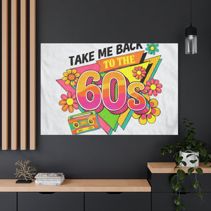 Take Me Back to the 60s Canvas — Retro Pop Art Matte Stretched Wall Art