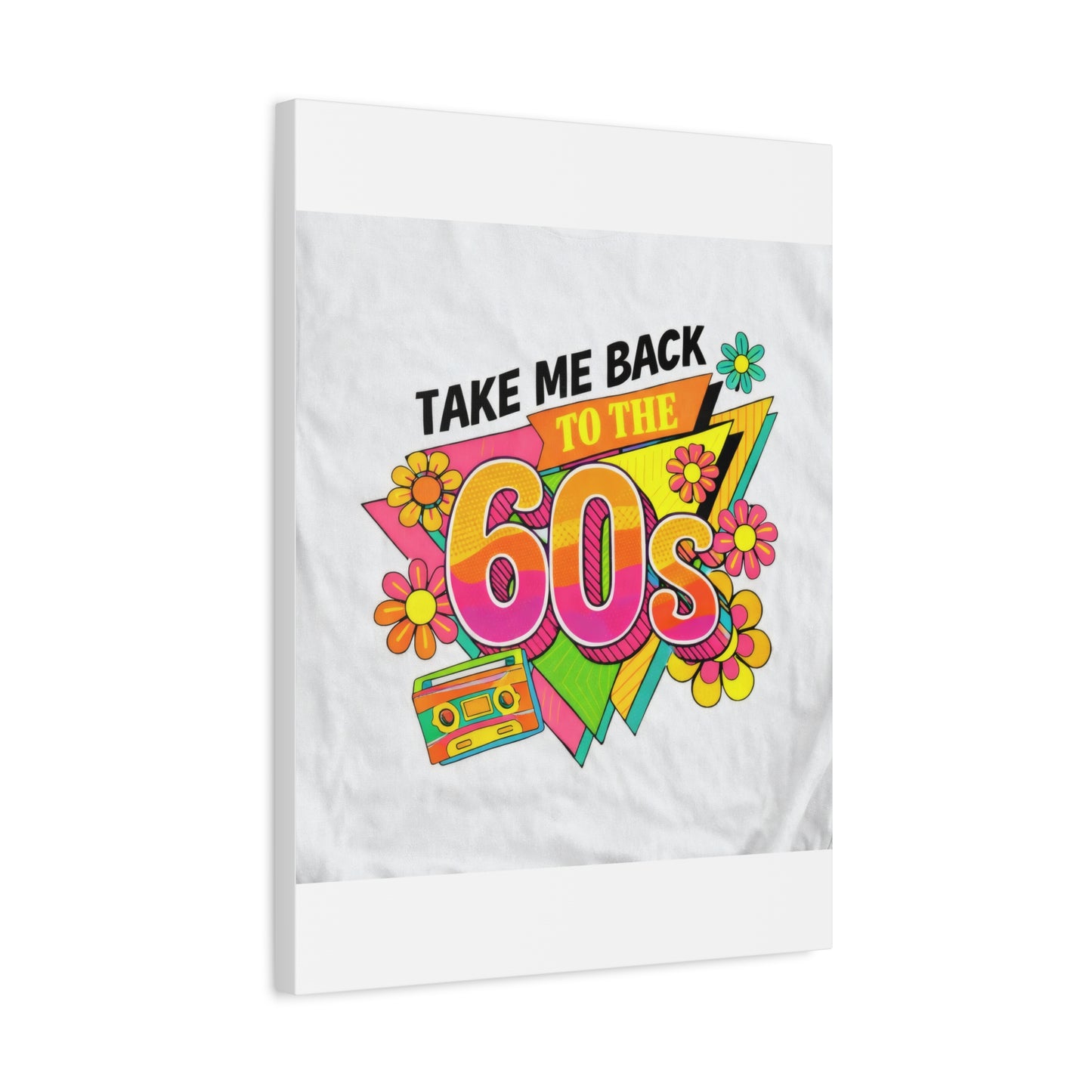 Take Me Back to the 60s Canvas — Retro Pop Art Matte Stretched Wall Art
