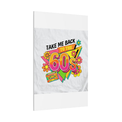 Take Me Back to the 60s Canvas — Retro Pop Art Matte Stretched Wall Art