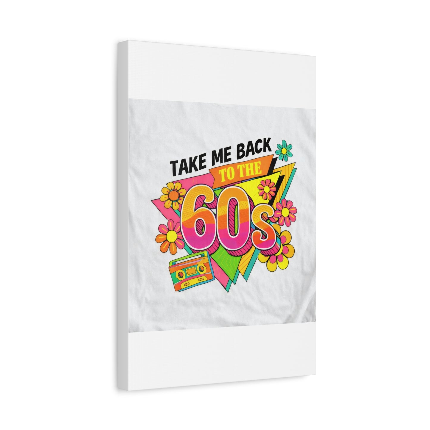Take Me Back to the 60s Canvas — Retro Pop Art Matte Stretched Wall Art