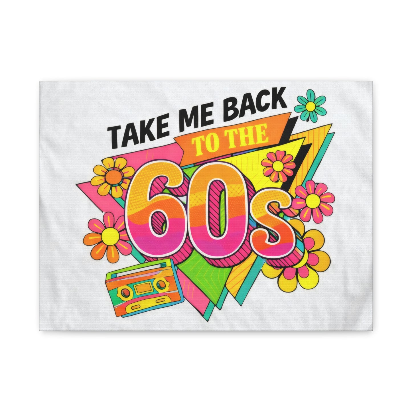 Take Me Back to the 60s Canvas — Retro Pop Art Matte Stretched Wall Art