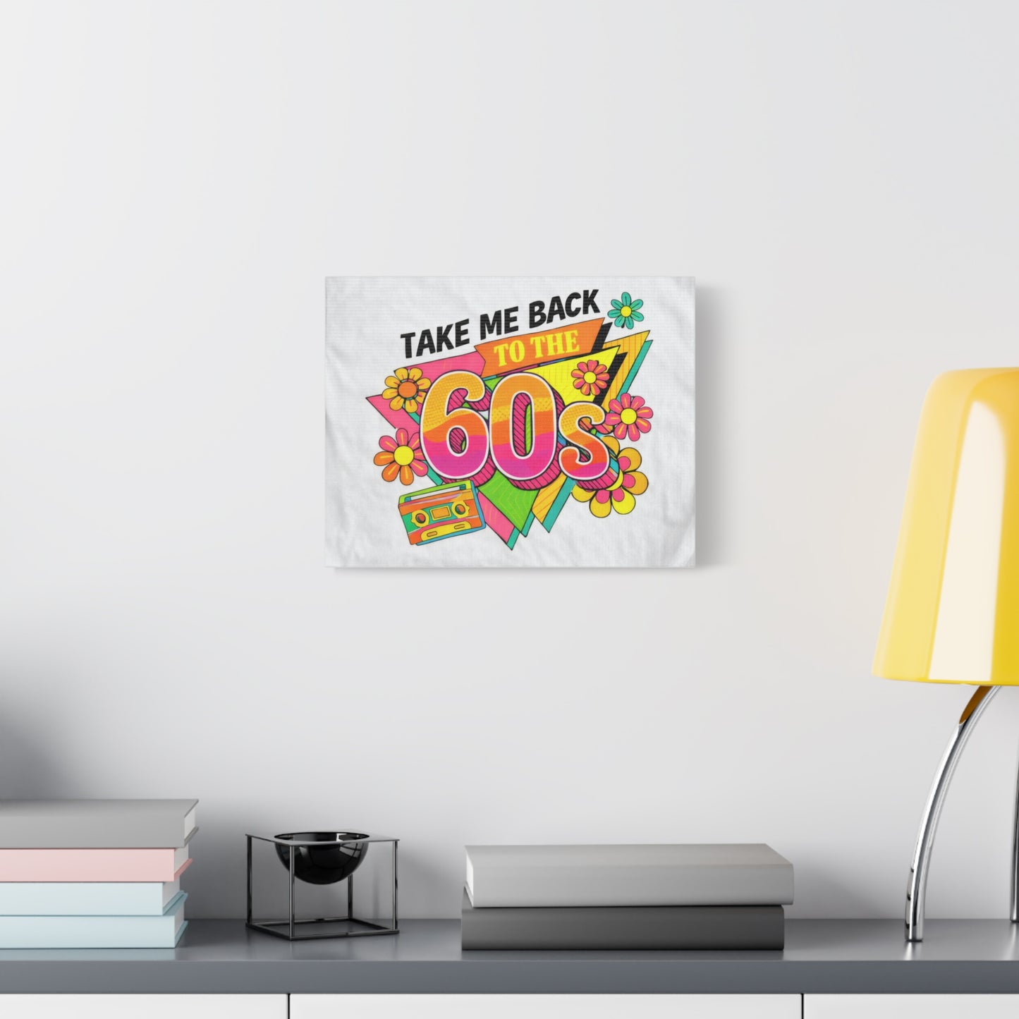 Take Me Back to the 60s Canvas — Retro Pop Art Matte Stretched Wall Art