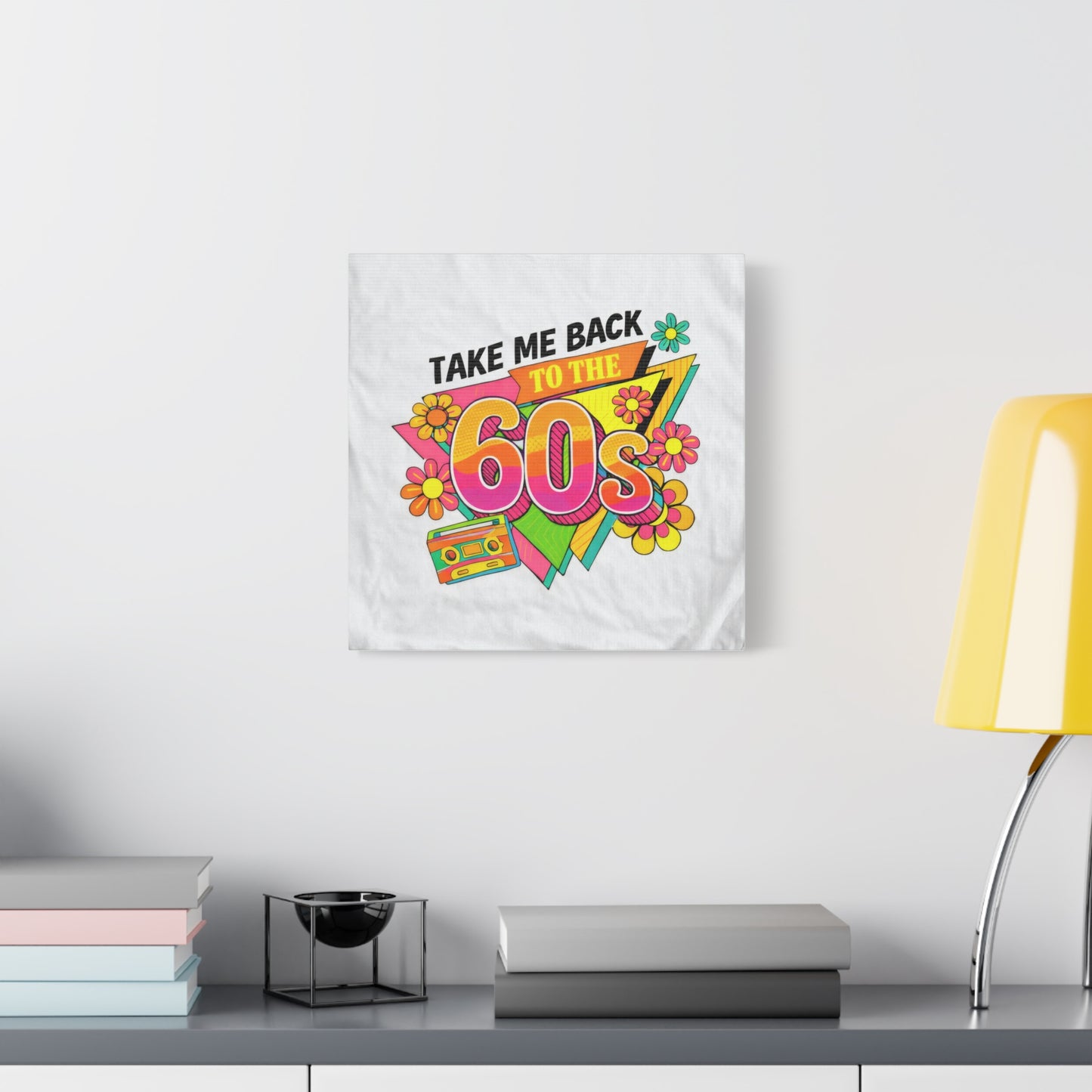 Take Me Back to the 60s Canvas — Retro Pop Art Matte Stretched Wall Art