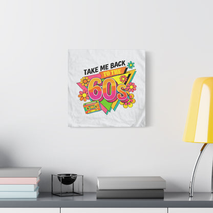 Take Me Back to the 60s Canvas — Retro Pop Art Matte Stretched Wall Art