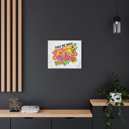 Take Me Back to the 60s Canvas — Retro Pop Art Matte Stretched Wall Art