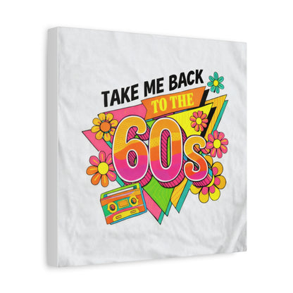 Take Me Back to the 60s Canvas — Retro Pop Art Matte Stretched Wall Art
