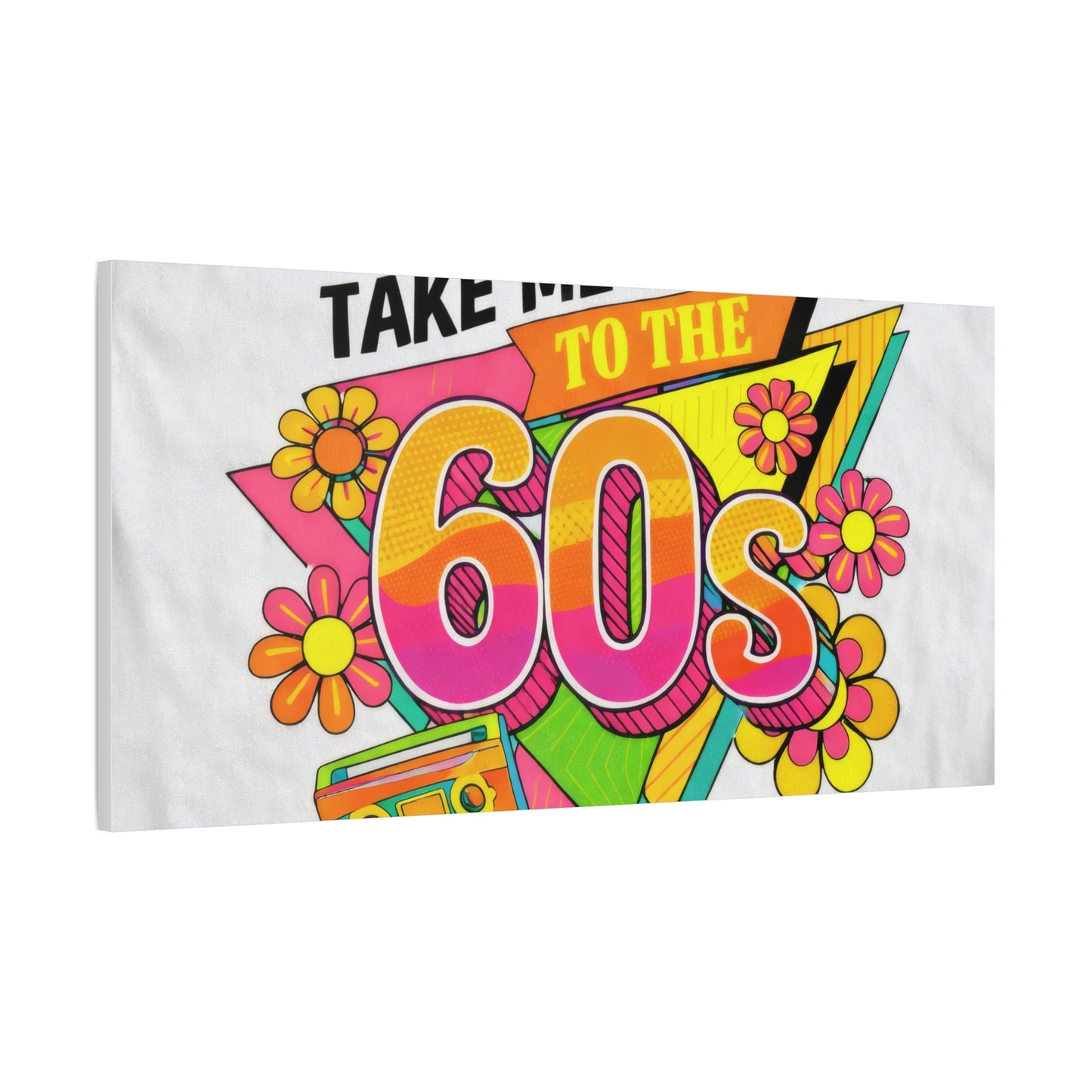 Take Me Back to the 60s Canvas — Retro Pop Art Matte Stretched Wall Art